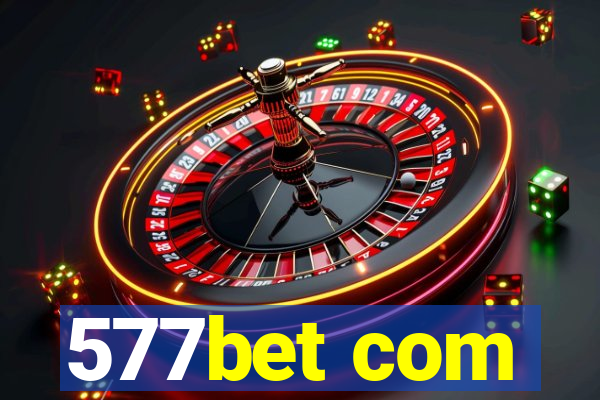 577bet com